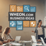 wheon.com business ideas