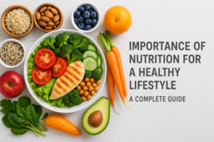 Importance of Nutrition for a Healthy Lifestyle
